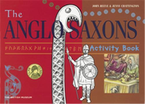 The Anglo Saxons Activity Book /anglais