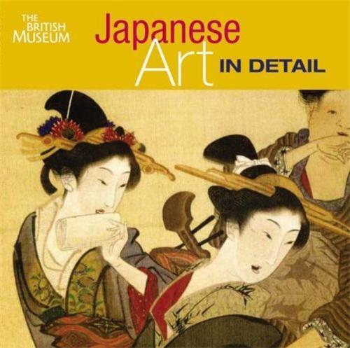 Japanese Art in Detail /anglais
