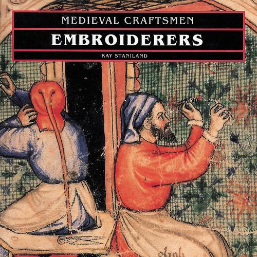 Medieval Craftsmen Embroiderers /anglais