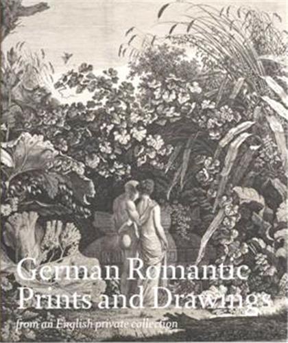 German Romantic Prints and Drawings (Hardback) /anglais
