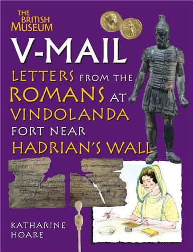 V-Mail Letters from the Romans at Vindolanda Fort Near Hadrian's Wall /anglais