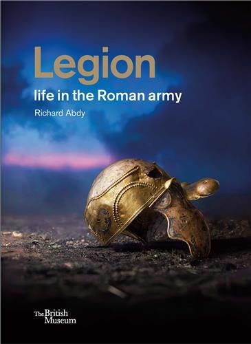 Legion: life in the Roman army /anglais