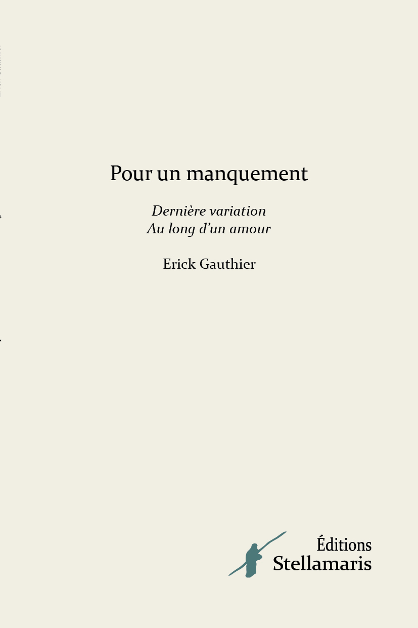 Pour un manquement Dernière variation Au long d'un amour