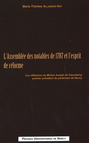 ASSEMBLEE DES NOTABLES DE 1787 ET L'ESPRIT DE REFORME. LES REFLEXIONS  DE MICHEL JOSEPH DE COEURDERO