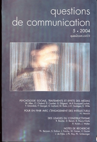 QUESTIONS DE COMMUNICATION, N 5/2004. PSYCHOLOGIE SOCIALE, TRAITEMENT S ET EFFETS DES MEDIAS