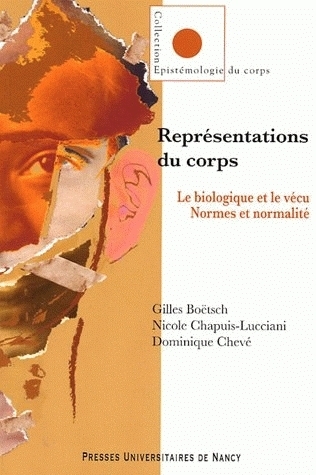 Représentations du corps - le biologique et le vécu, normes et normalités