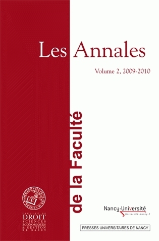 LES ANNALES DE LA FACULTE DE DROIT, SCIENCES ECONOMIQUES ET GESTION D E NANCY, VOLUME 2, 2009-2010