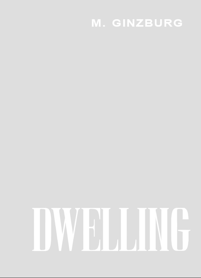 Dwelling: Five Years' Work on the Problem of the Habitation /anglais