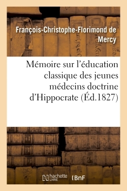 Mémoire sur l'éducation classique des jeunes médecins