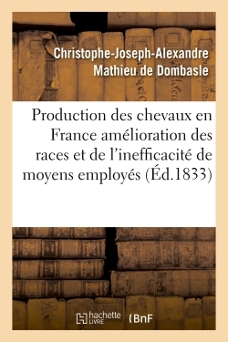 Production des chevaux en France l'amélioration des races et de l'inefficacité des moyens employés