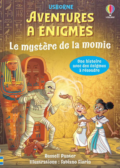 Le mystère de la momie - Aventures à énigmes - Dès 7 ans