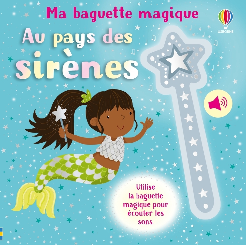 Au pays des sirènes - Ma baguette magique - dès 3 ans