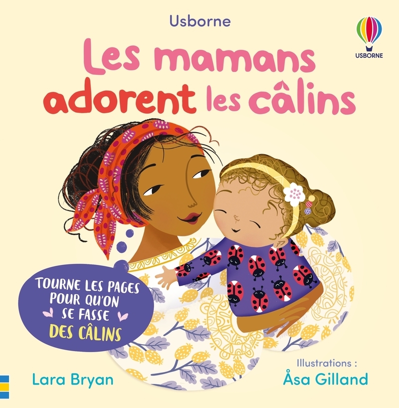 Les mamans adorent les câlins - Mon livre des câlins - Dès 1 an