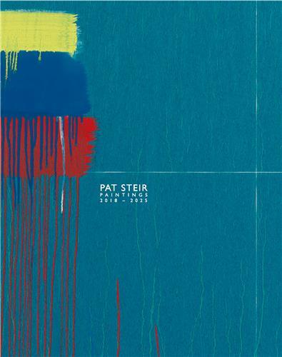 Pat Steir Paintings, 2018-2025 /anglais