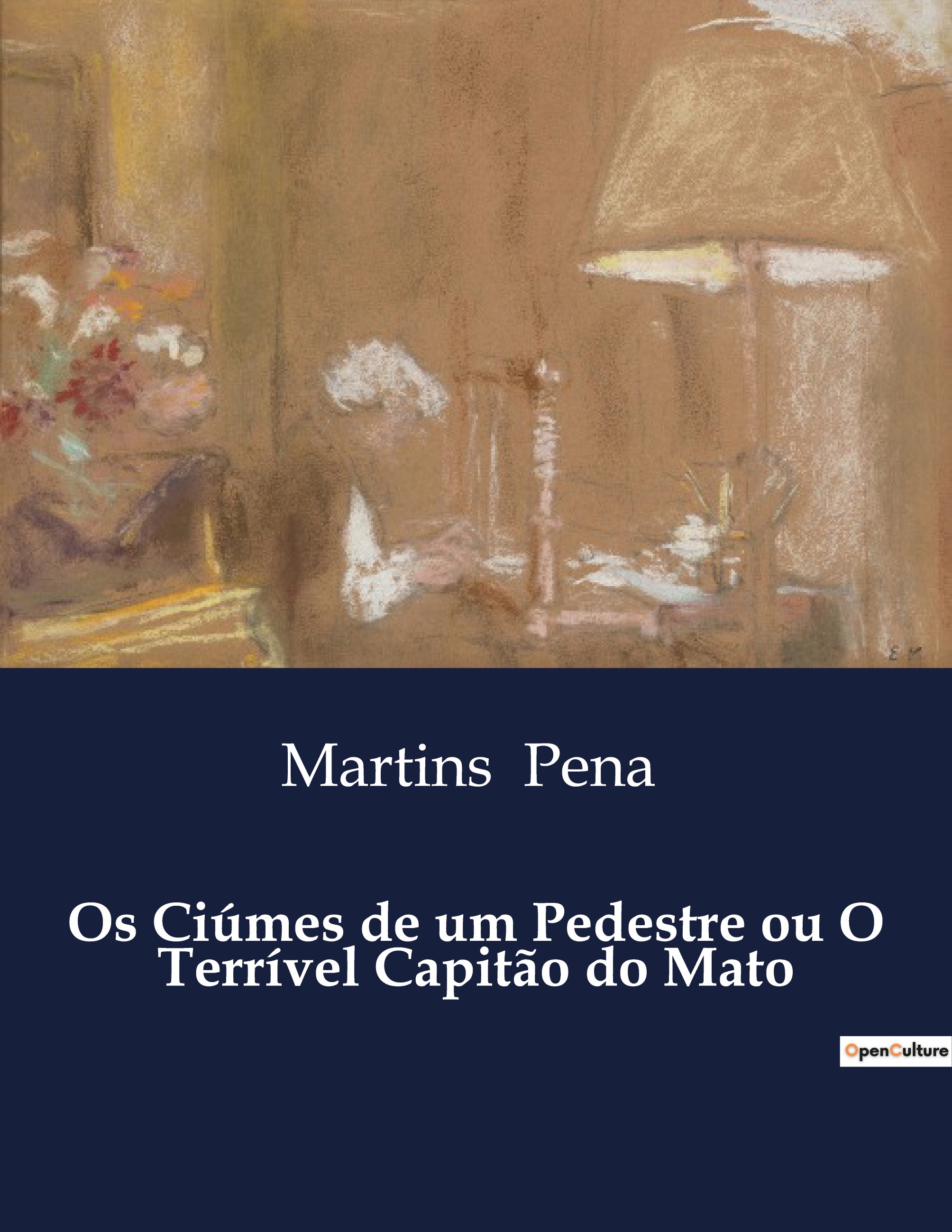 Os Ciúmes de um Pedestre ou O Terrível Capitão do Mato
