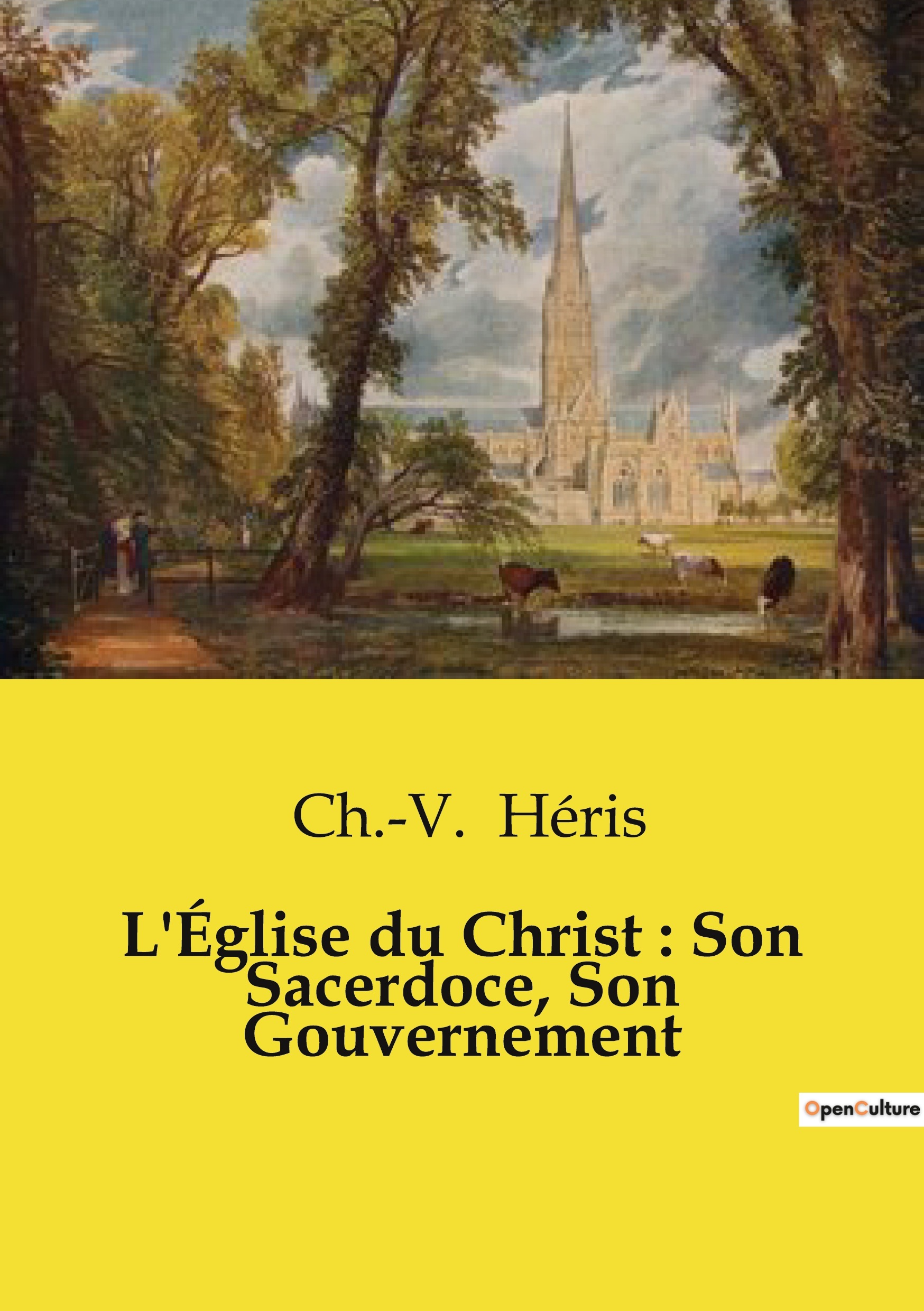 L'Église du Christ : Son Sacerdoce, Son Gouvernement
