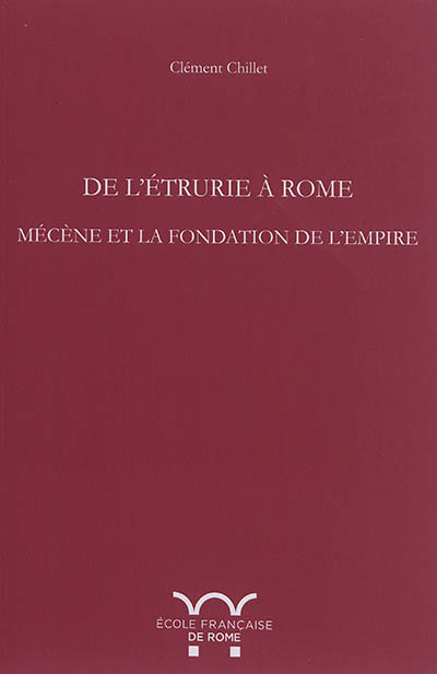 De l'etrurie à Rome : mecene et la fondation de l?empire