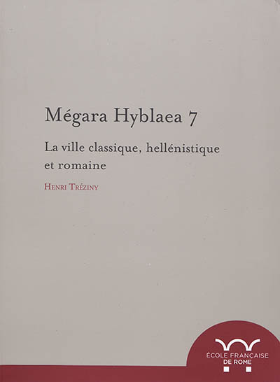 Megara hyblaea 7. la ville classique, hellenistique et romaine