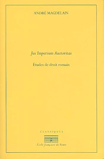 Jus imperium auctoritas. études de droit romain