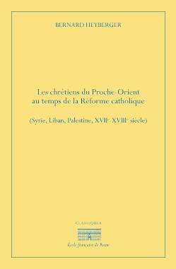 chrétiens du proche orient au temps de la reforme catholique