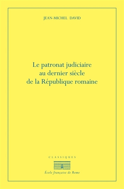 Le patronat judiciaire au dernier siècle de la république