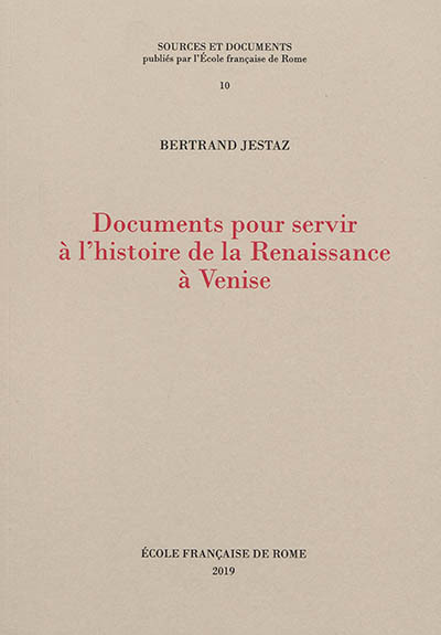 Documents pour servir à l'histoire de la renaissance à venise