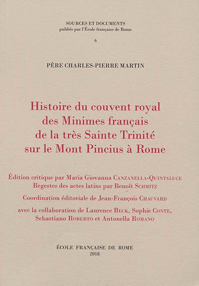 Histoire du couvent royal des minimes français de la tres sainte trinite sur le