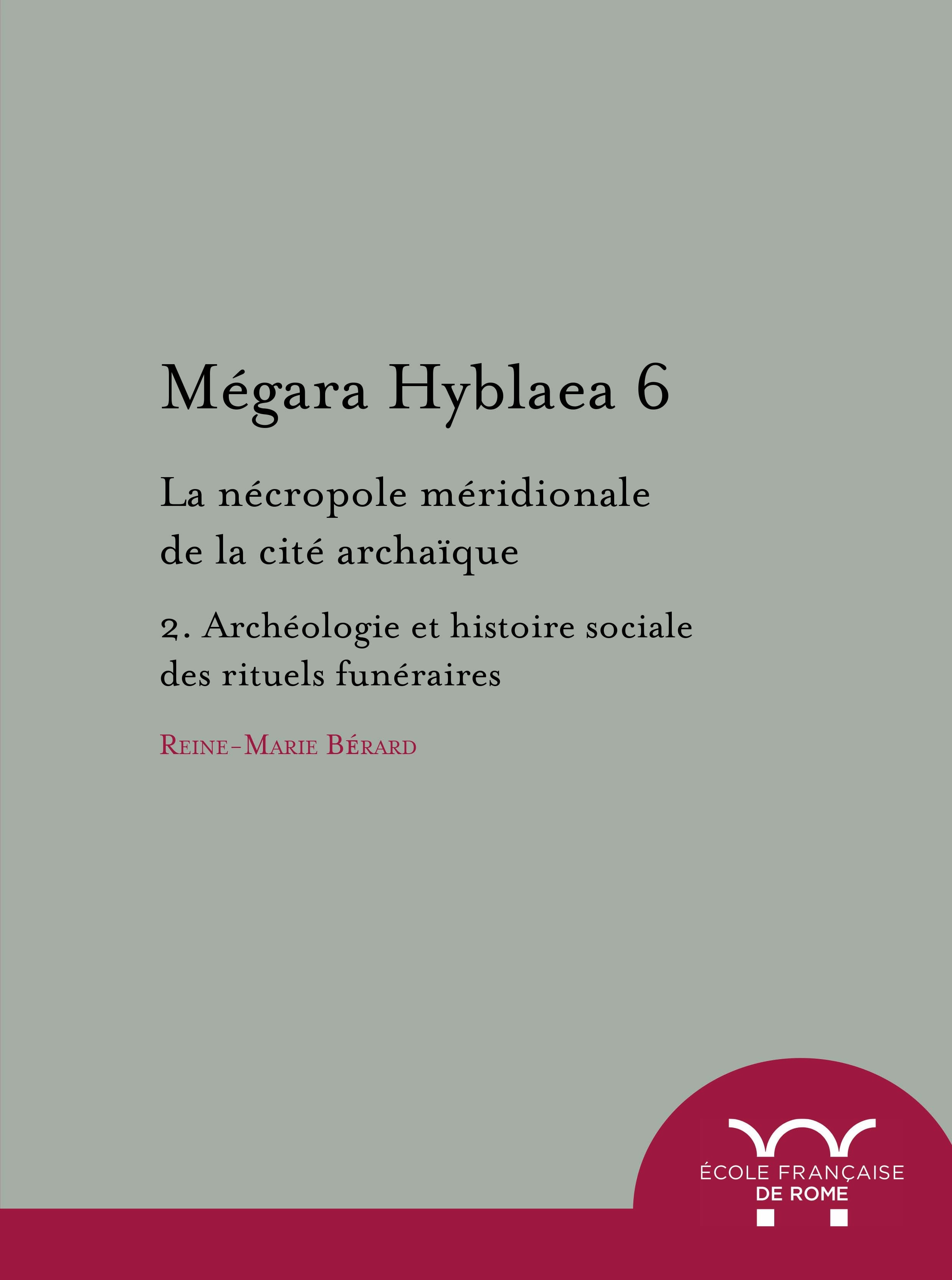 Megara hyblaea. 6, la nécropole meridionale de la cité archaique. 2, archéologie