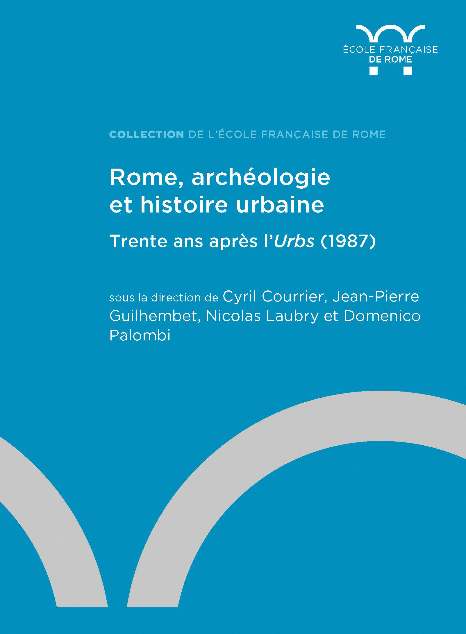 Rome, archéologie  et histoire urbaine 