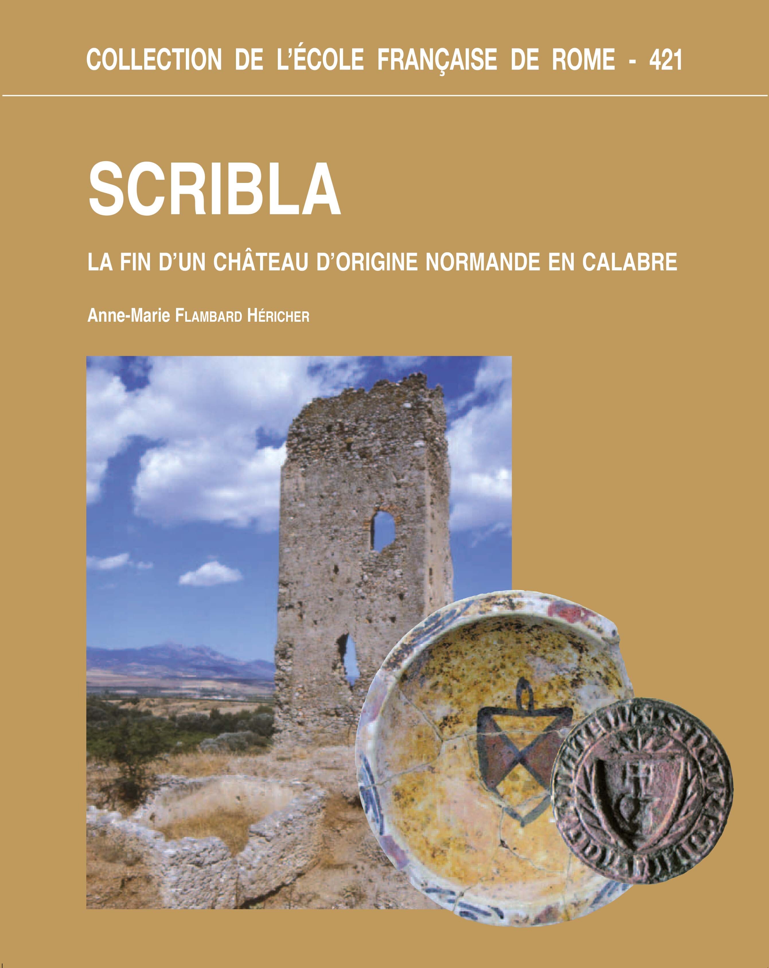 Scribla : la fin d'un château d?origine normande en calabre