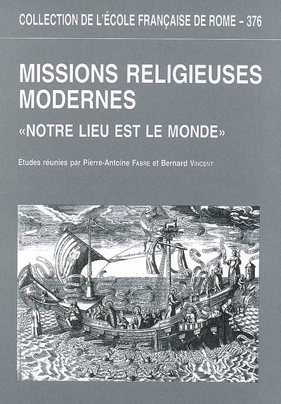 Missions religieuses modernes: notre lieu est le monde.