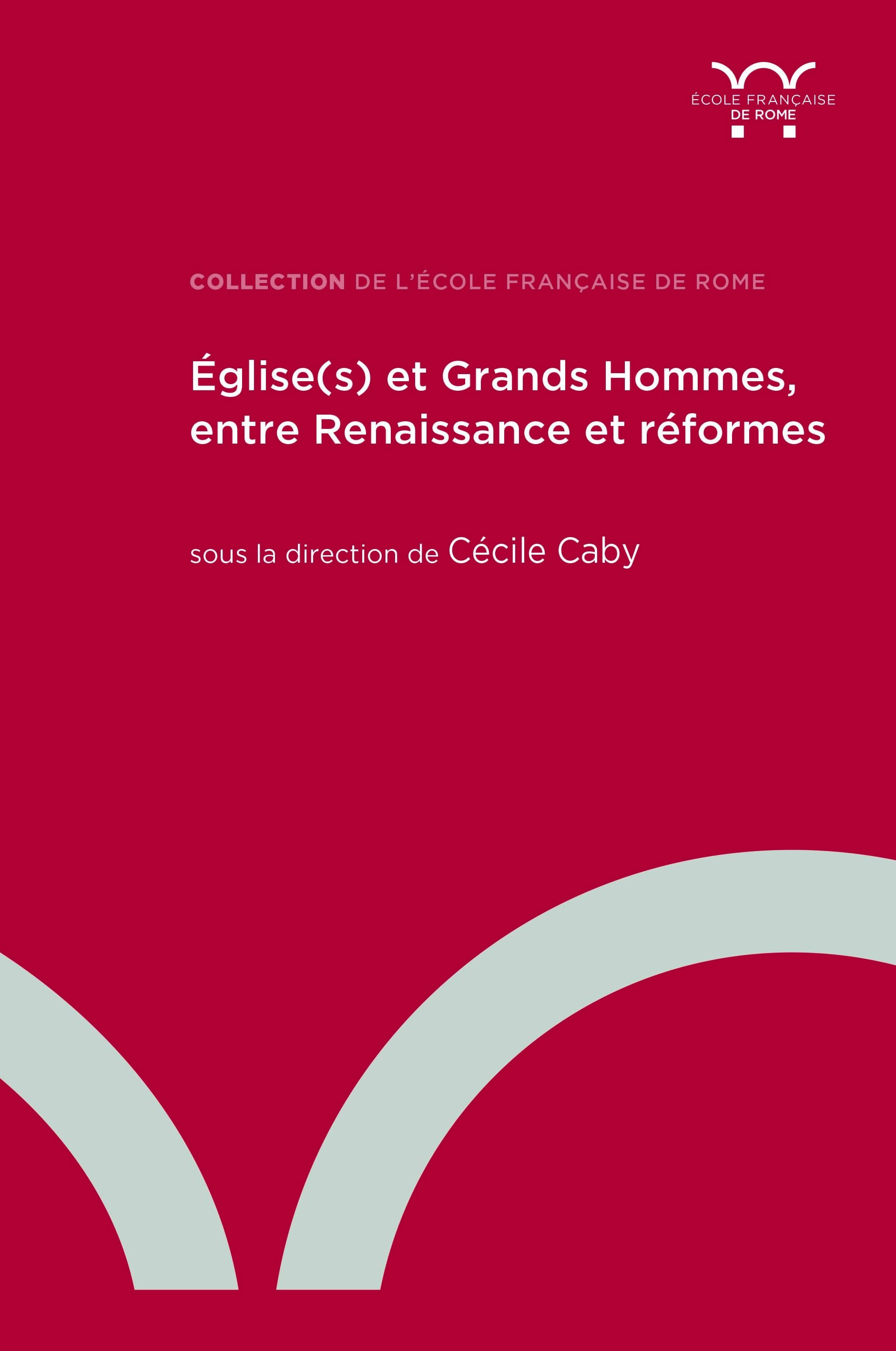 Église(s) et Grands Hommes, entre Renaissance et réformes 