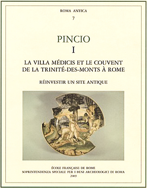 Pincio. i, la villa medicis et le couvent de la trinite-des-monts à Rome: reinve