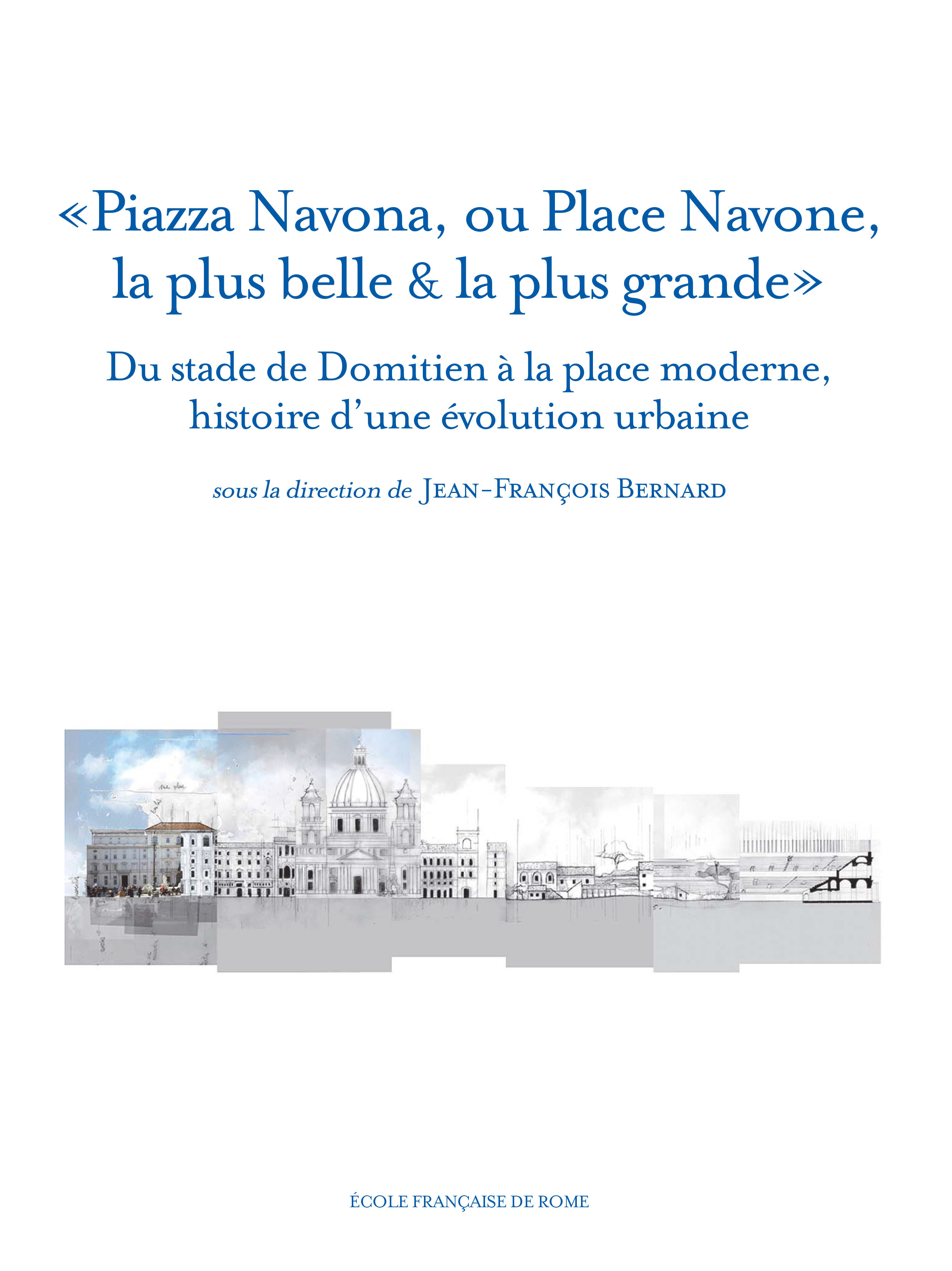 Piazza navona, ou place navone, la plus belle &amp; la plus grande : du stade de dom