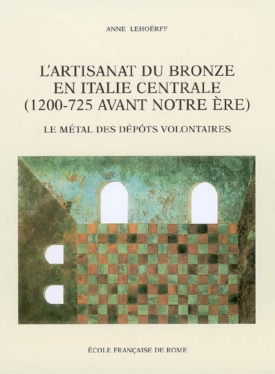 L artisanat du bronze en Italie centrale