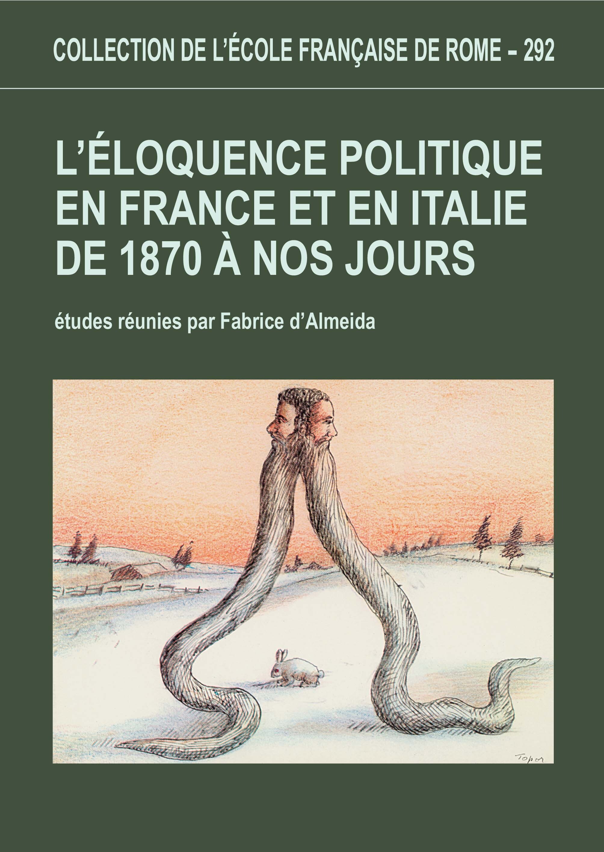 L eloquence politique en France et en Italie de 1870 à nos jours.