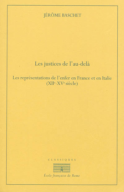 Les justices de l'au-dela. les representations de l'enfer en France et en Italie