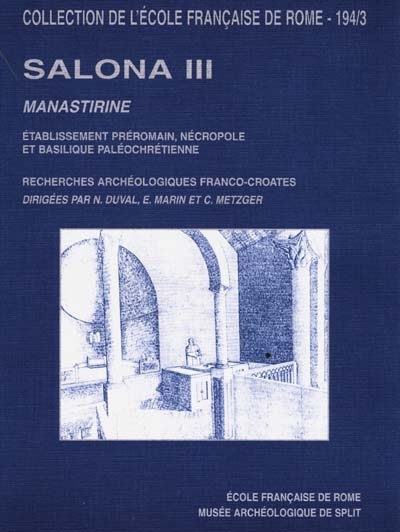 Salona iii. manastirine. etablissement preromain, nécropole et basilique paleoch