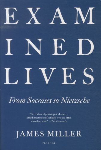 Examined Lives: From Socrates to Nietzsche