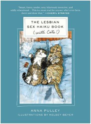 The Lesbian Sex Haiku Book (with Cats!) /anglais