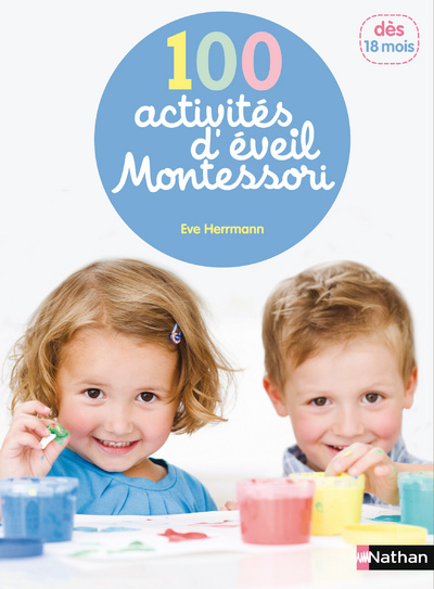 100 ACTIVITES D'EVEIL MONTESSORI