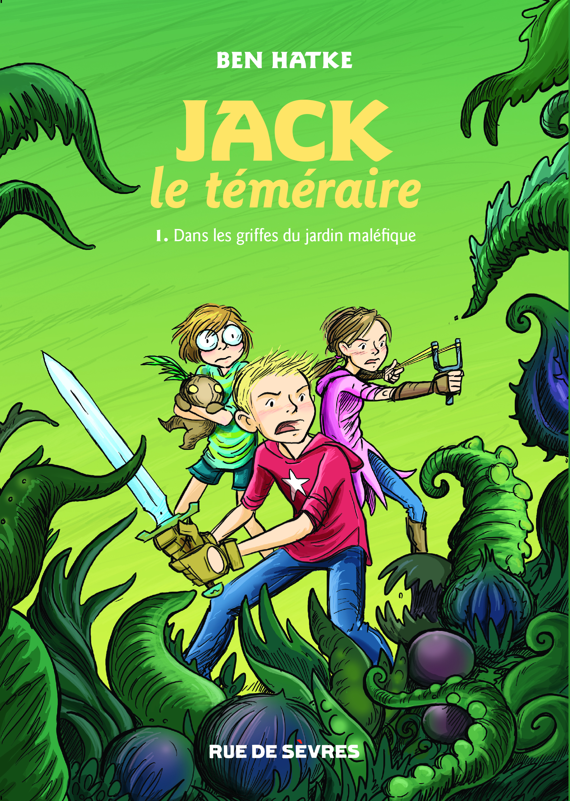 JACK LE TEMERAIRE T1 DANS LES GRIFFES DU JARDIN MALEFIQUE
