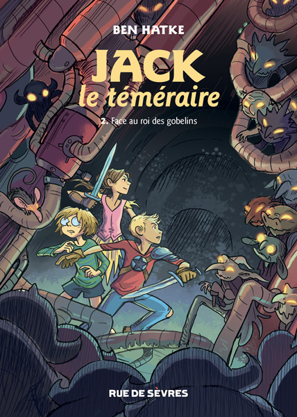 Jack le téméraire T2 : Face au Roi des Gobelins