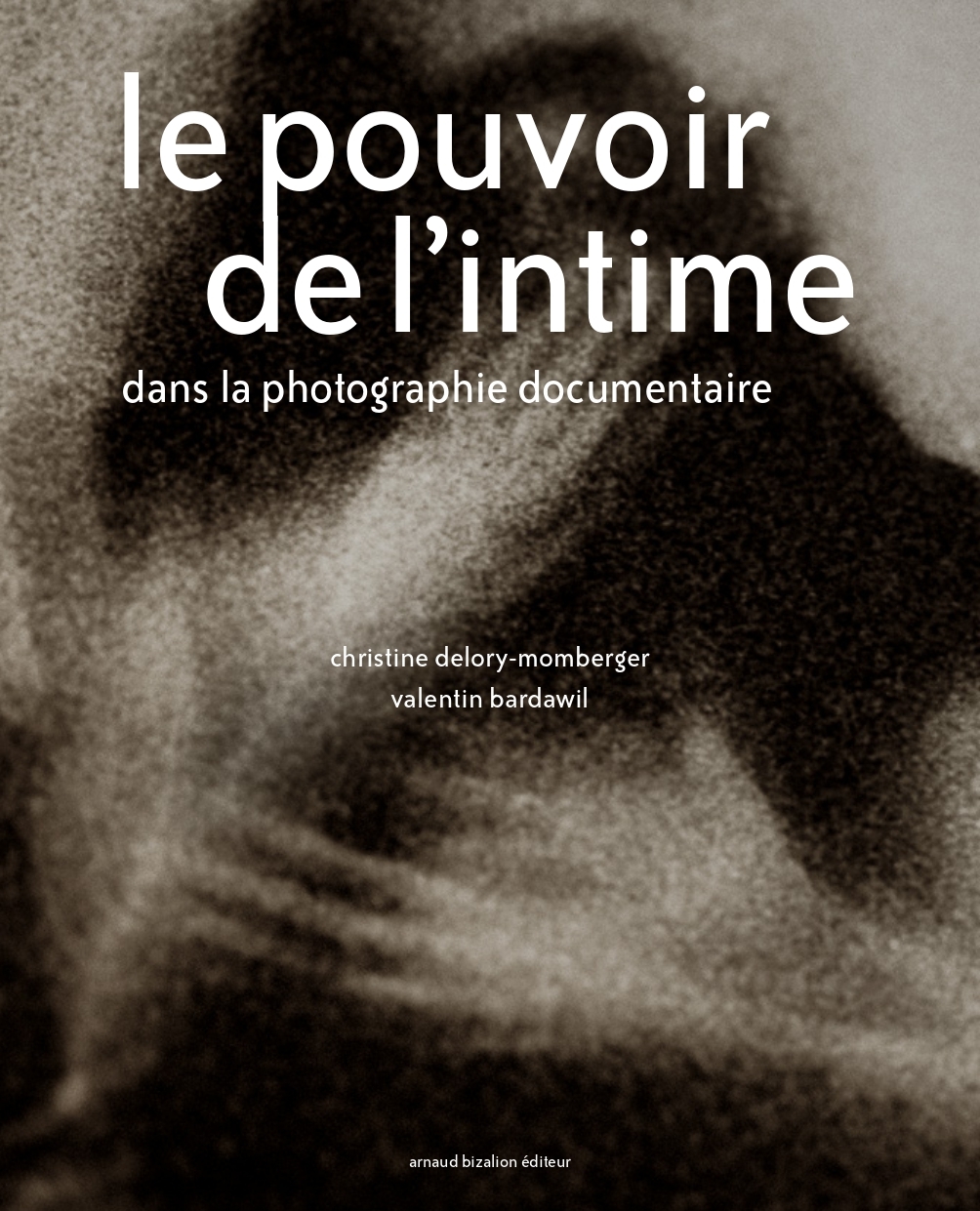 Le pouvoir de l'intime