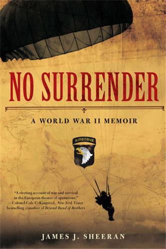 No Surrender : A World War II Memoir /anglais