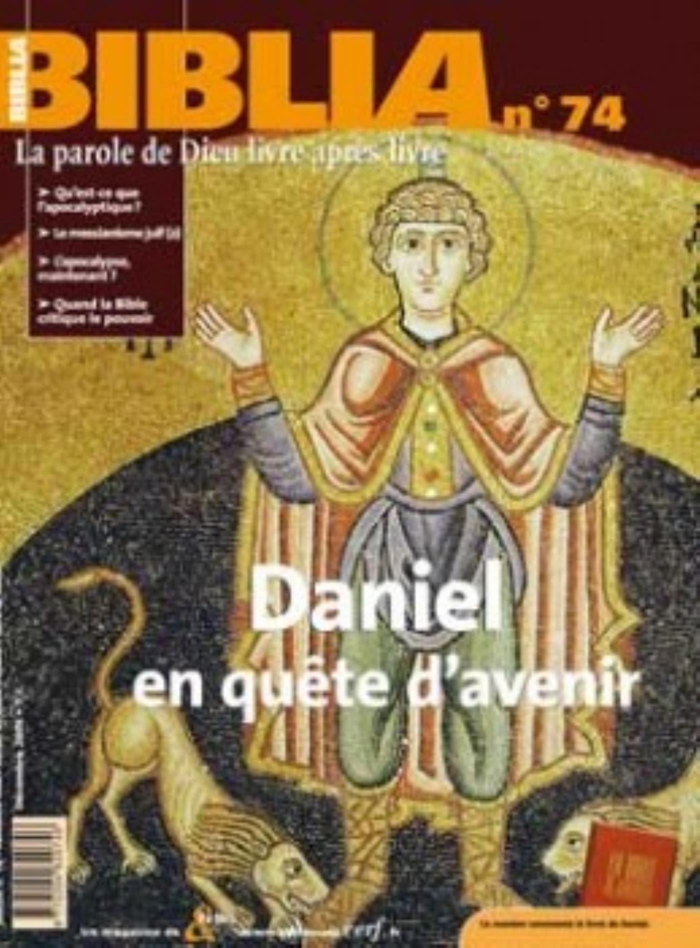 BIBLIA 74 - DANIEL, EN QUETE D 'AVENIR