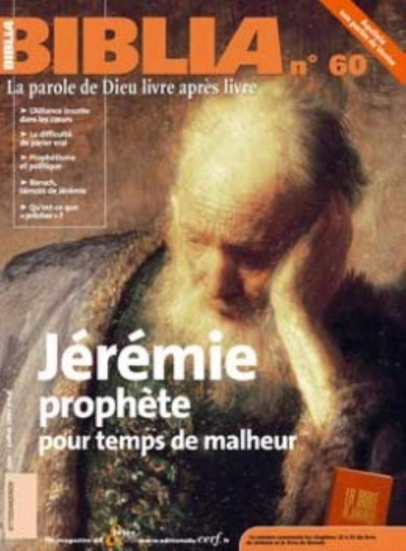 BIBLIA 60 - JEREMIE, PROPHETE POUR TEMPS DE MALHEURS