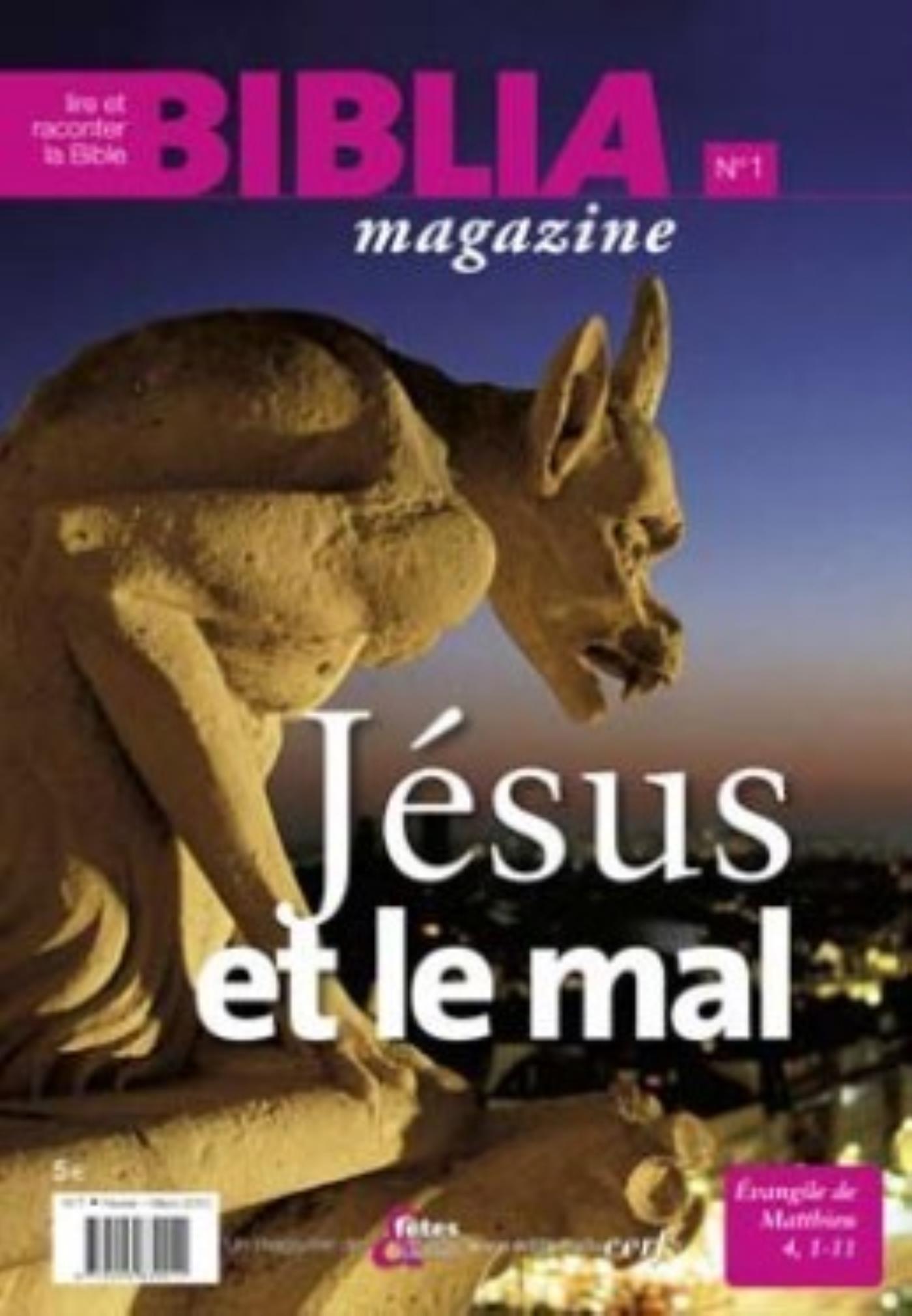 BIBLIA MAGAZINE - NUMERO 1 JESUS ET LE MAL
