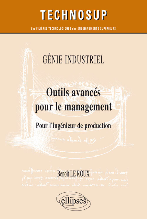 GÉNIE INDUSTRIEL - Outils avancés pour le management - Pour l’ingénieur de production