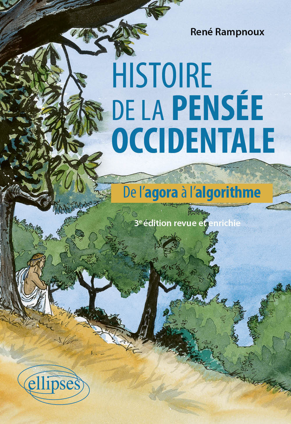 Histoire de la pensée occidentale. 3e édition revue et enrichie
